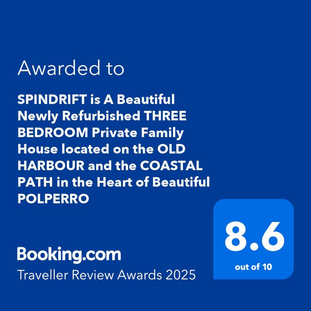 Spindrift Is A Beautiful Newly Refurbished Three Bedroom Private Family House Located On The Old Harbour And The Coastal Path In The Heart Of Beautiful Polperro Kültér fotó